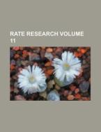 Rate Research Volume 11 di Books Group edito da Rarebooksclub.com