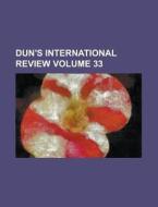 Dun's International Review Volume 33 di Anonymous edito da Rarebooksclub.com