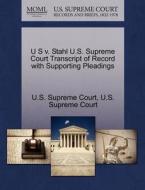 U S V. Stahl U.s. Supreme Court Transcript Of Record With Supporting Pleadings edito da Gale, U.s. Supreme Court Records