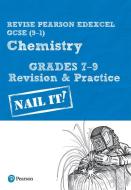 Revise Pearson Edexcel Gcse (9-1) Chemistry Grades 7-9 Revision & Practice di Sue Robilliard edito da Pearson Education Limited