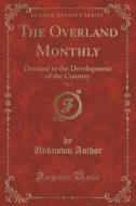 The Overland Monthly, Vol. 3 di Unknown Author edito da Forgotten Books