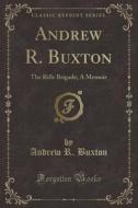 Andrew R. Buxton di Andrew R Buxton edito da Forgotten Books