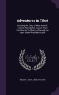 Adventures In Tibet di William Carey, Annie R Taylor edito da Palala Press