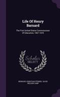 Life Of Henry Barnard di Bernard Christian Steiner edito da Palala Press