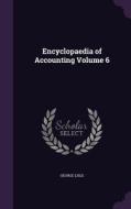 Encyclopaedia Of Accounting Volume 6 di George Lisle edito da Palala Press