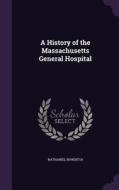 A History Of The Massachusetts General Hospital di Nathaniel Bowditch edito da Palala Press