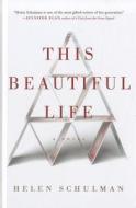 This Beautiful Life di Helen Schulman edito da Thorndike Press
