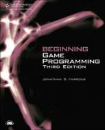 Beginning Game Programming di Jonathan S. Harbour edito da Cengage Learning, Inc