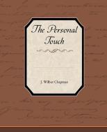 The Personal Touch di J. Wilbur Chapman edito da Book Jungle