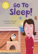 Reading Champion: Go To Sleep! di Damian Harvey edito da Hachette Children's Group