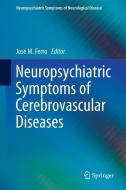 Neuropsychiatric Symptoms of Cerebrovascular Diseases edito da Springer London