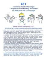 Eft -Emotional Freedom Technique & Acupressure, Color Breathing, Visualization for Healthy Mind, Body & Clear Eyesight: Natural Vision Improvement di William H. Bates M. D., Clark Night edito da Createspace