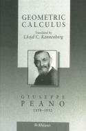 Geometric Calculus di Giuseppe Peano edito da Birkhäuser Boston