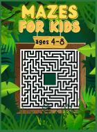 Mazes for Kids Ages 4-8 di Keegan Thompson edito da Keegan Thompson