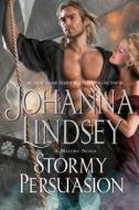 Stormy Persuasion: A Malory Novel di Johanna Lindsey edito da GALLERY BOOKS