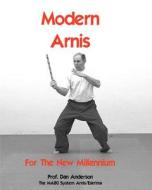 Modern Arnis for the New Millennium: The Ma80 System Arnis/Eskrima di Dan Anderson edito da Createspace