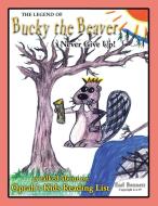 The Legend of Bucky the Beaver di Earl Bennett edito da Trafford Publishing