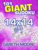 101 Giant Sudoku 14x14 #1 di Gareth Moore edito da Createspace