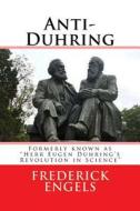 Anti-Duhring: Herr Eugen Duhring's Revolution in Science di Frederick Engels edito da Createspace