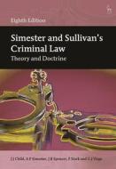 Simester and Sullivan's Criminal Law: Theory and Doctrine di A. P. Simester, J. J. Child, J. R. Spencer edito da HART PUB