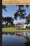 Drayton Hall Plantation, Charleston, South Carolina: A Traveler's Journal di Applewood Books edito da COMMONWEALTH ED (MA)