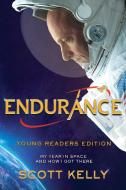 Endurance, Young Readers Edition: My Year in Space and How I Got There di Scott Kelly edito da YEARLING