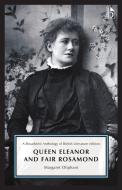 Queen Eleanor and Fair Rosamond di Margaret Oliphant edito da Broadview Press Ltd