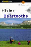 Hiking The Beartooths di Bill Schneider edito da Rowman & Littlefield