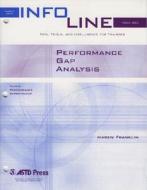 Performance Gap Analysis di Maren Franklin edito da American Society For Training & Development