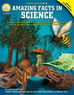 Amazing Facts in Science, Grades 6 - 12 di Don Blattner edito da MARK TWAIN MEDIA