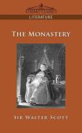 The Monastery di Walter Scott, Sir Walter Scott edito da Cosimo Classics