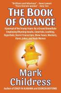 The Book of Orange di Mark Childress edito da Mark Childress