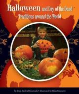 Halloween and Day of the Dead Traditions Around the World di Joan Axelrod-Contrada edito da Child's World
