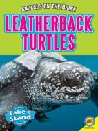 Leatherback Turtles di E. Melanie Watt, Melanie Watt edito da Av2 by Weigl