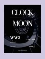 Clock Moon di Wish Fire, Deanna Stinson edito da Lulu.com