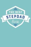 The Best Stepdad Ever: Blank Lined Journal with Turquoise and Cobalt Blue Cover di Artprintly Books edito da LIGHTNING SOURCE INC