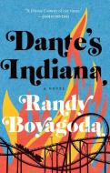 Dante's Indiana di Randy Boyagoda edito da BIBLIOASIS
