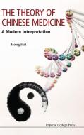The Theory of Chinese Medicine di Hong Hai edito da ICP