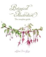 Botanical Illustration di Leigh Ann Gale edito da The Crowood Press Ltd