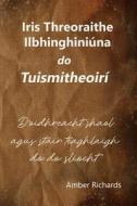IRIS THREORAITHE ILBHINGHINI NA DO TUISM di AMBER RICHARDS edito da LIGHTNING SOURCE UK LTD