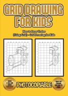 How to Draw Trains (Using Grids) - Grid Drawing for Kids di James Manning edito da CBT Books