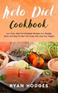 Keto Diet Cookbook di Ryan Hodges edito da Ryan Hodges