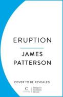 Eruption di James Patterson, Michael Crichton edito da Cornerstone