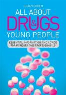 All About Drugs and Young People di Julian Cohen edito da Jessica Kingsley Publishers
