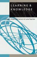 Learning & Knowledge di Robert Mccormick, Carrie Paechter edito da Sage Publications UK