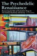 The Psychedelic Renaissance di BEN SESSA edito da Aeon Books