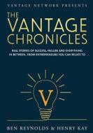The Vantage Chronicles di Ben Reynolds edito da Book Printing UK