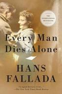 Every Man Dies Alone di Hans Fallada edito da Melville House Publishing