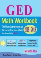 GED Math Workbook 2018 - 2019: The Most Comprehensive Review for the Math Section of the GED Test di Reza Nazari, Ava Ross edito da Createspace Independent Publishing Platform