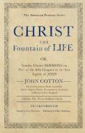 Christ the Fountain of Life di John Cotton edito da LIGHTNING SOURCE INC